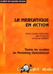 La mercatique en action