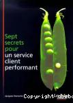 Sept secrets pour un service client performant