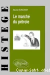 Le marché du pétrole / Maurice Durousset