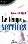 Le temps des services