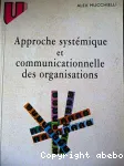 Approche systémique et communicationnelle des organisations