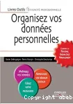 Organisez vos données personnelles