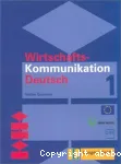 Wirtschafts-kommunikation deutsch 1