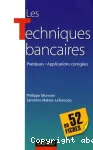 Les techniques bancaires en 52 fiches