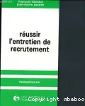 Réussir l'entretien de recrutement