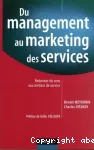 Du management au marketing des services; préface de Gilles Pelisson