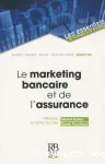 Le marketing bancaire et de l'assurance; en collaboration avec E'lodie Trouillaud