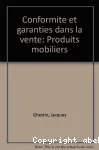 Conformité et garanties dans la vente (produits mobiliers)