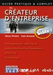 Guide pratique et complet du créateur d'entreprise