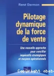 Pilotage dynamique de la force de vente