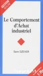 Le comportement d'achat industriel