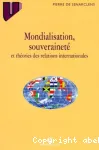 Mondialisation, souverainté et théories des relations internationales