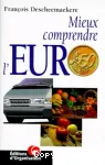 Mieux comprendre l'euro