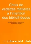 Choix de vedettes matières à l'intention des bibliothèques