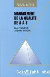 Management de la qualité de A à Z