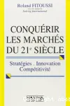 Conquérir les marchés du #21#e siècle