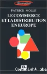 Le commerce et la distribution en Europe