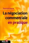 La négociation commerciale en pratique