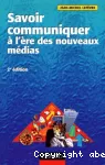 Savoir communiquer à l'ère des nouveaux médias