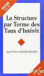 La structure par terme des taux d'intérêt