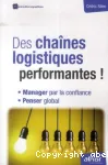 Des chaînes logistiques performantes !