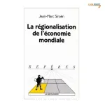 La régionalisation de l'économie mondiale