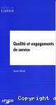 Qualité et engagements de service