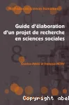 Guide d'élaboration d'un projet de recherche en sciences sociales