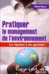 Pratiquer le management de l'environnement