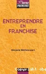 Entreprendre en franchise