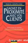 Gagnez en proximité avec vos clients