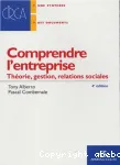 Comprendre l'entreprise : théorie, gestion, relations sociales