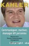 Communiquer, motiver, manager en personne