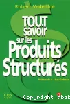 Tout savoir sur les produits structurés