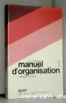 Manuel d'organisation Tome 1