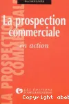 La prospection commerciale en action