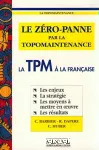 Le zéro-panne par la topomaintenance