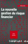 La nouvelle gestion du risque financier