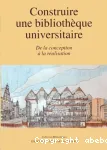 Construire une bibliothèque universitaire