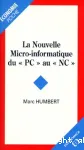 La nouvelle micro-informatique du PC au NC