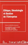 Ethique, déontologie et gestion de l'entreprise