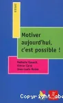 Motiver aujourd'hui, c'est possible !