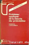 Problèmes appliqués à la théorie des probabilités