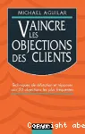 Vaincre les objections des clients