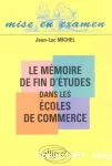 Le mémoire de fin d'études dans les écoles de commerce