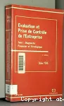 Evaluation et prise de contrôle de l'entreprise. Tome 1