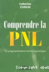 Comprendre la PNL