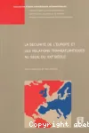 La sécurité de l'Europe et les relations transatlantiques au seuil du XXIe siècle