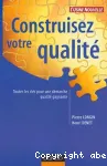 Construisez votre qualité