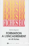 Formation a€ l'encadrement en 65 fiches